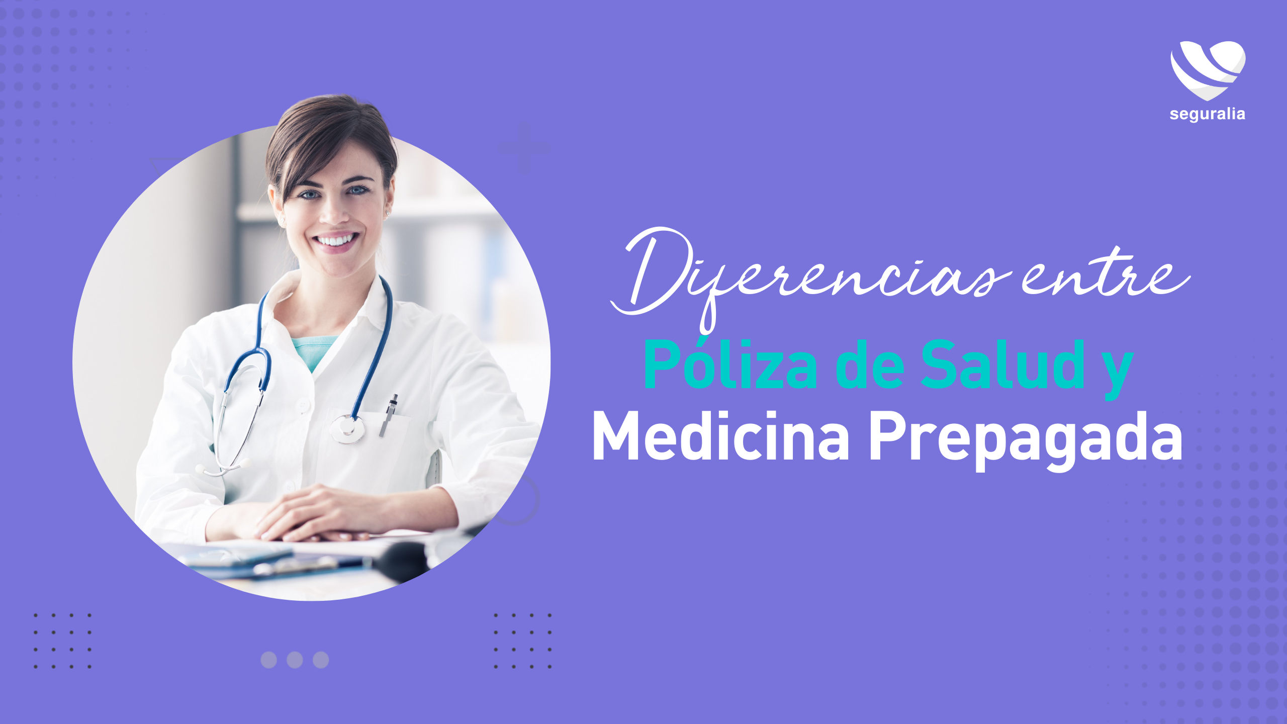 Diferencias entre Póliza de Salud y Medicina Prepagada