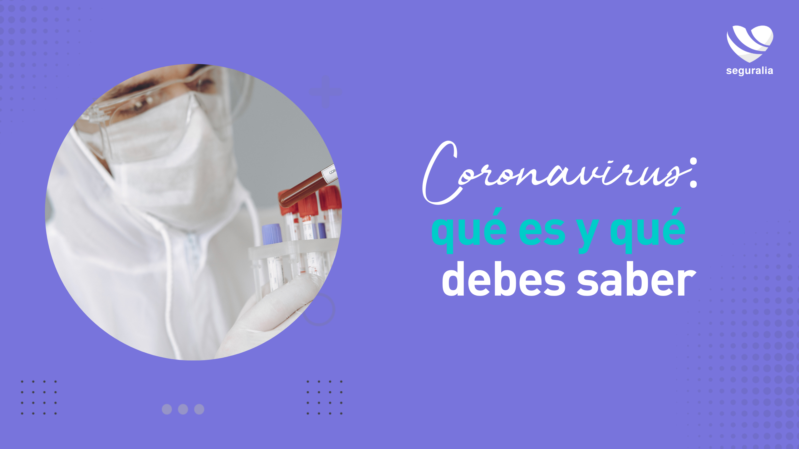 Coronavirus: qué es y qué debes saber