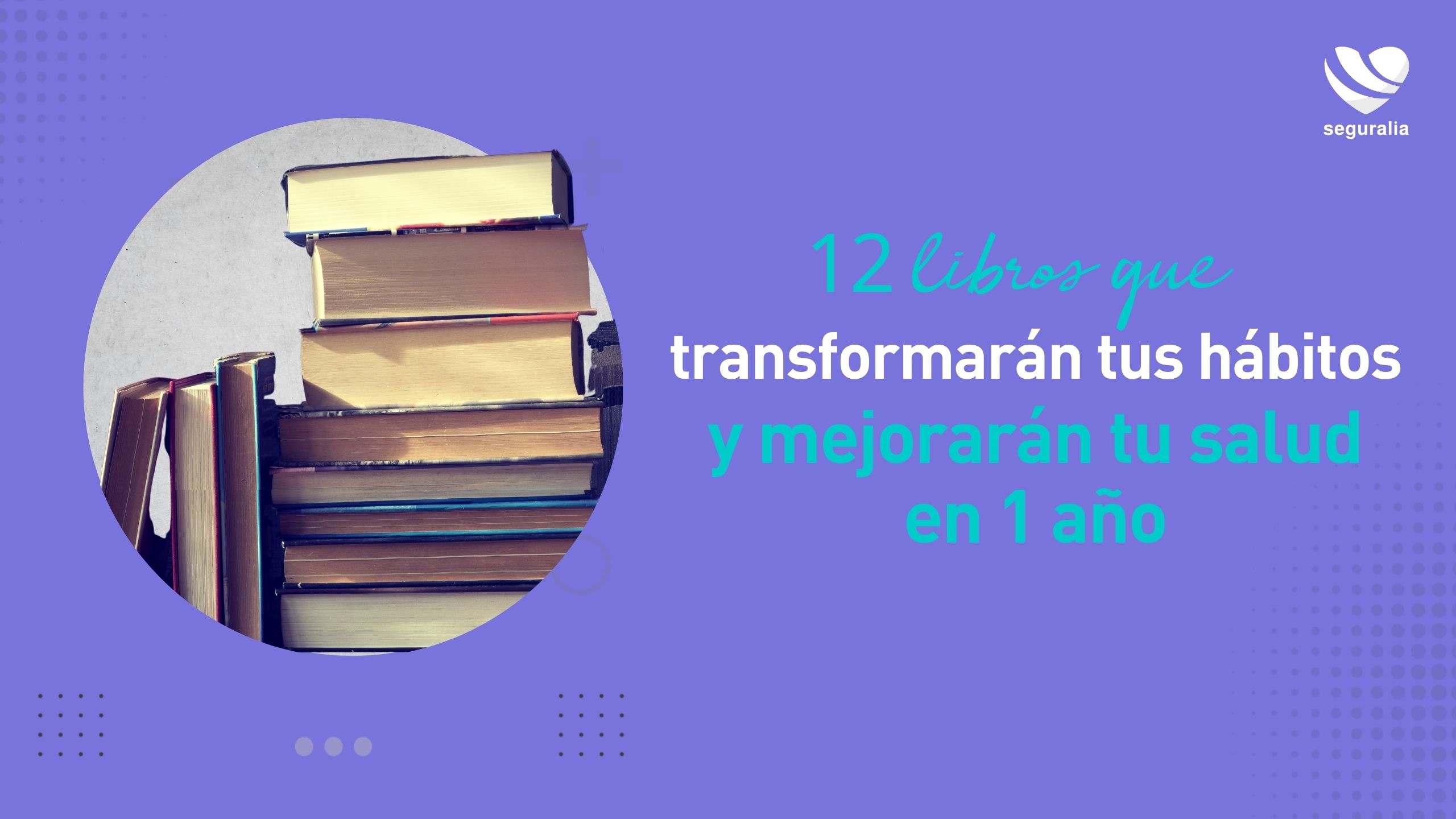 [Infografía] 12 libros que transformarán tus hábitos y mejorarán tu salud en 1 año